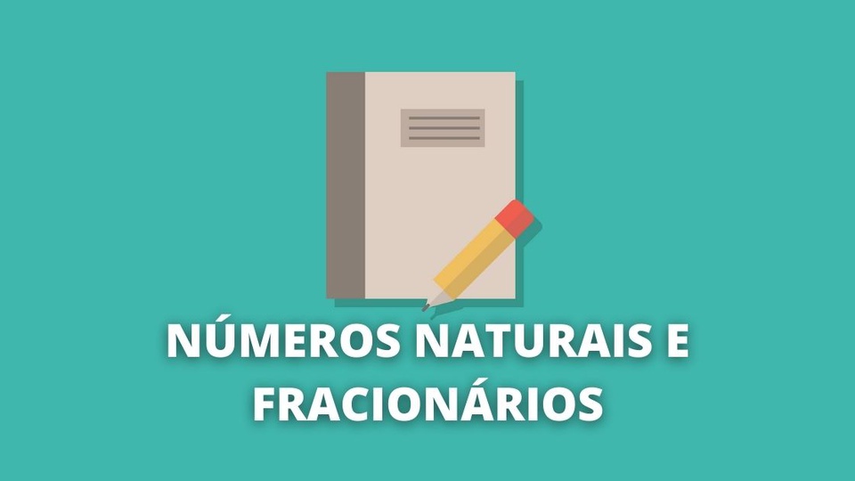 Números Naturais e Fracionários: conceitos e operações. a foto mostra um ícone de caderno centralizado em uma imagem com o fundo verde