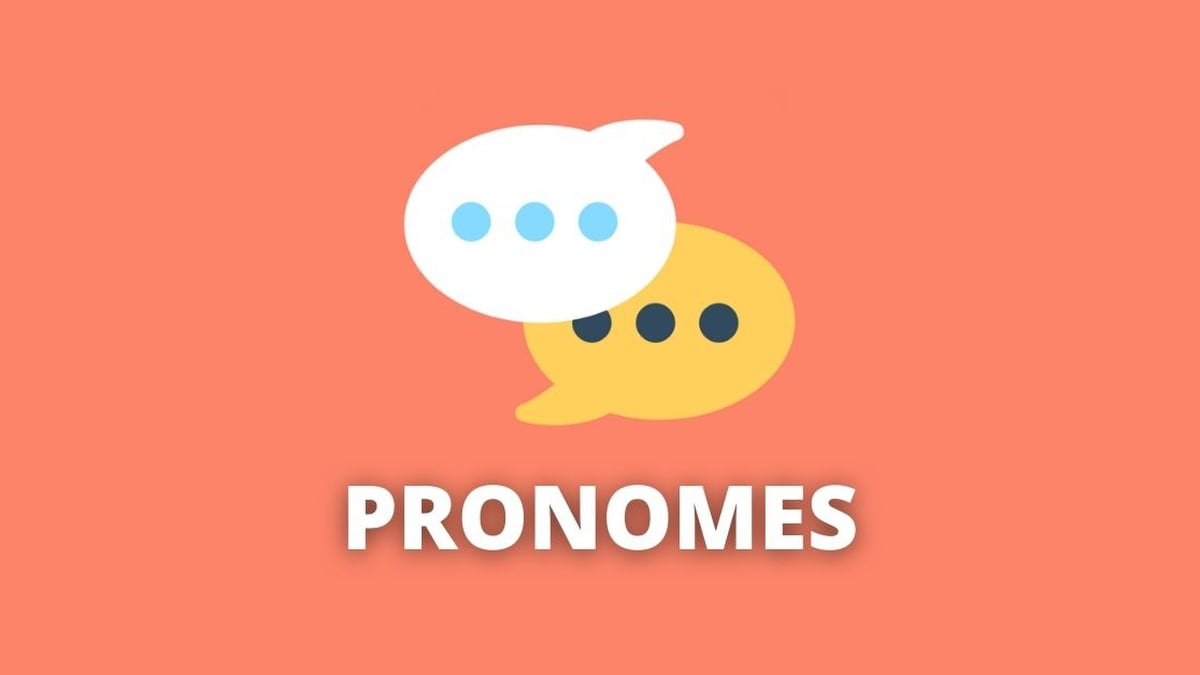 Pronomes: entenda o que são, os tipos e como usar (lista completa