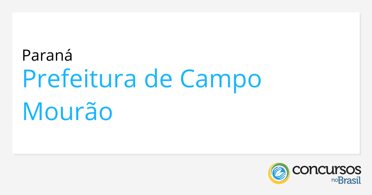 Prefeitura de Campo Mourão PR realiza concursos